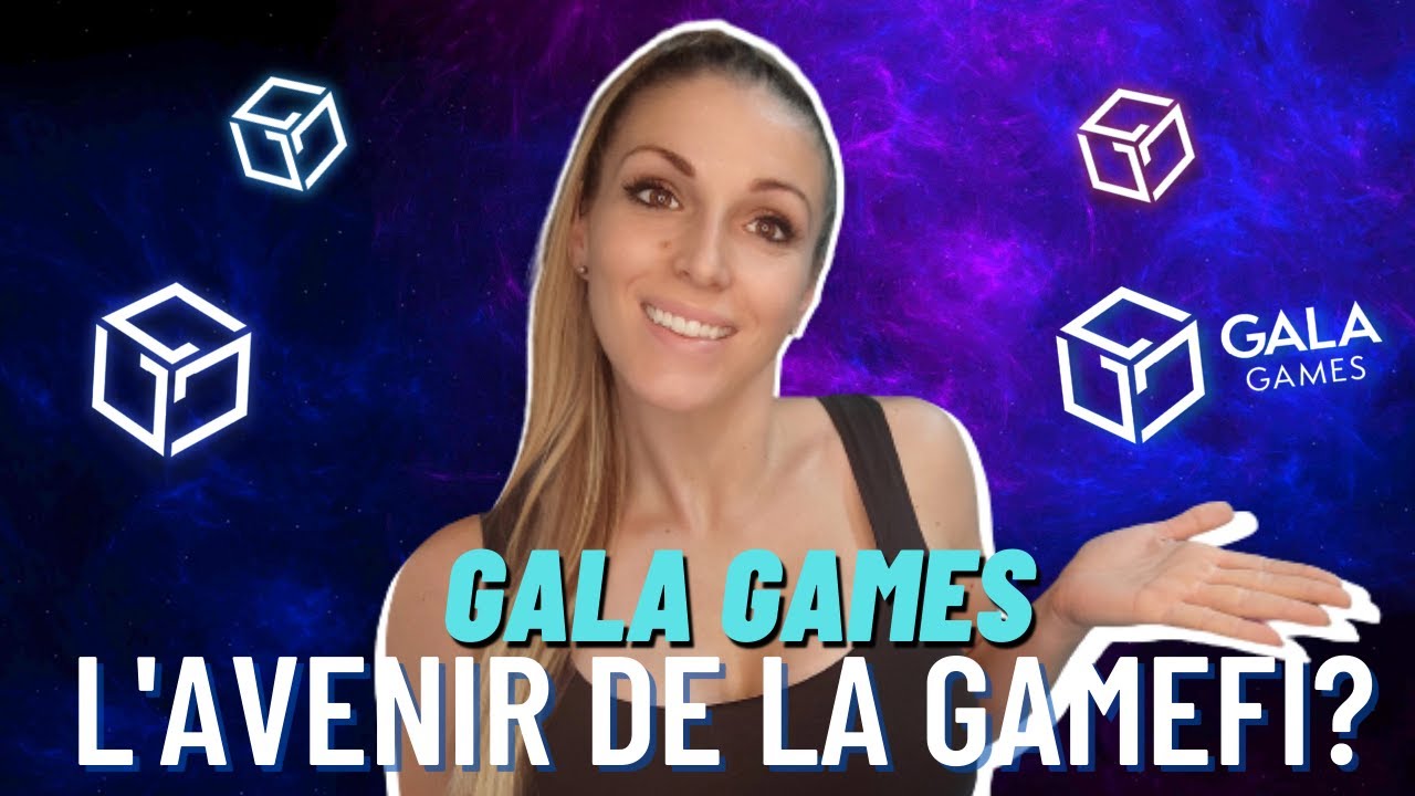 ▶️▶️ Gala Games, la plus grosse plateforme de Play to Earn sur la  blockchain ?