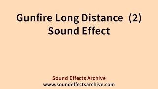 Gunfire Long Distance  2 Sound Effect - Royalty Free @soundeffectsarchive6186