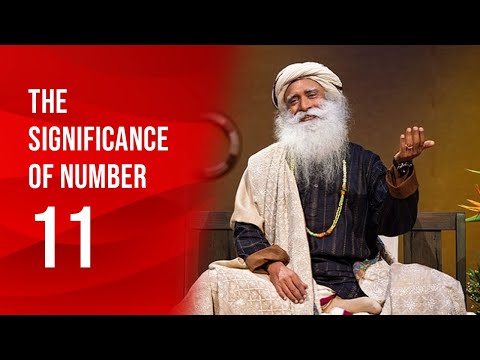 Sadhguru on the Significance of Number 11