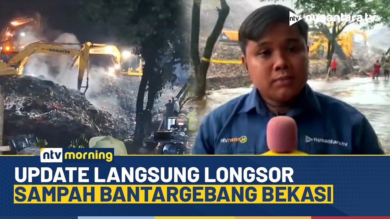 Langsung dari Lokasi! Update Terkini Longsor Sampah di Bantargebang | NTV MORNING