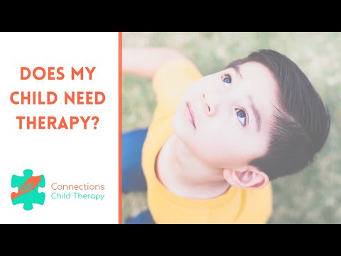 Child Therapy - Signs That Your Child May Need a Therapist