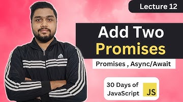 Add Two Promises | Leetcode 2723 | Promises and Time | 30 Days of JavaScript #leetcode #javascript