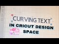 How To Curve Text In Cricut Design Space