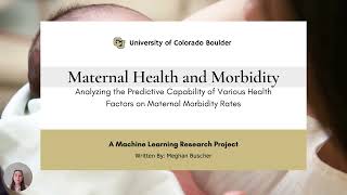Maternal Health and Morbidity - CSCI 5622 Project Presentation