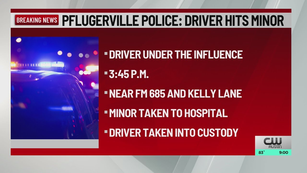 Minor seriously injured after being hit by drunk driver in Pflugerville ...