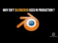 Why isn't Blender3d used in production? - A UX Issue?