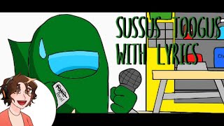 Sussus Toogus With Lyrics - [ FNF VS IMPOSTER COVER ] Ft. @KennyTheLyr1c1st