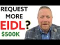 EIDL: Should You Request EIDL Loan Increase $500,000 [EIDL Loan Forgivable?] Economic Injury Loan