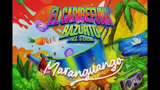 El Caribefunk ft. Bazurto All Stars - Maranguango chords