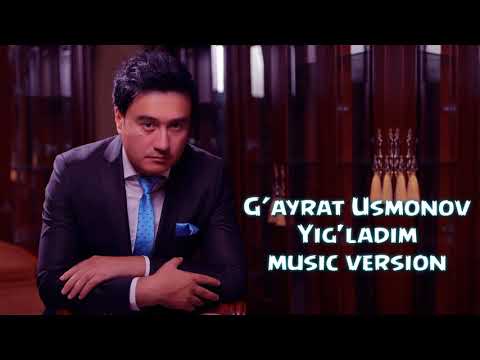 G'ayrat Usmonov - Yig'ladim