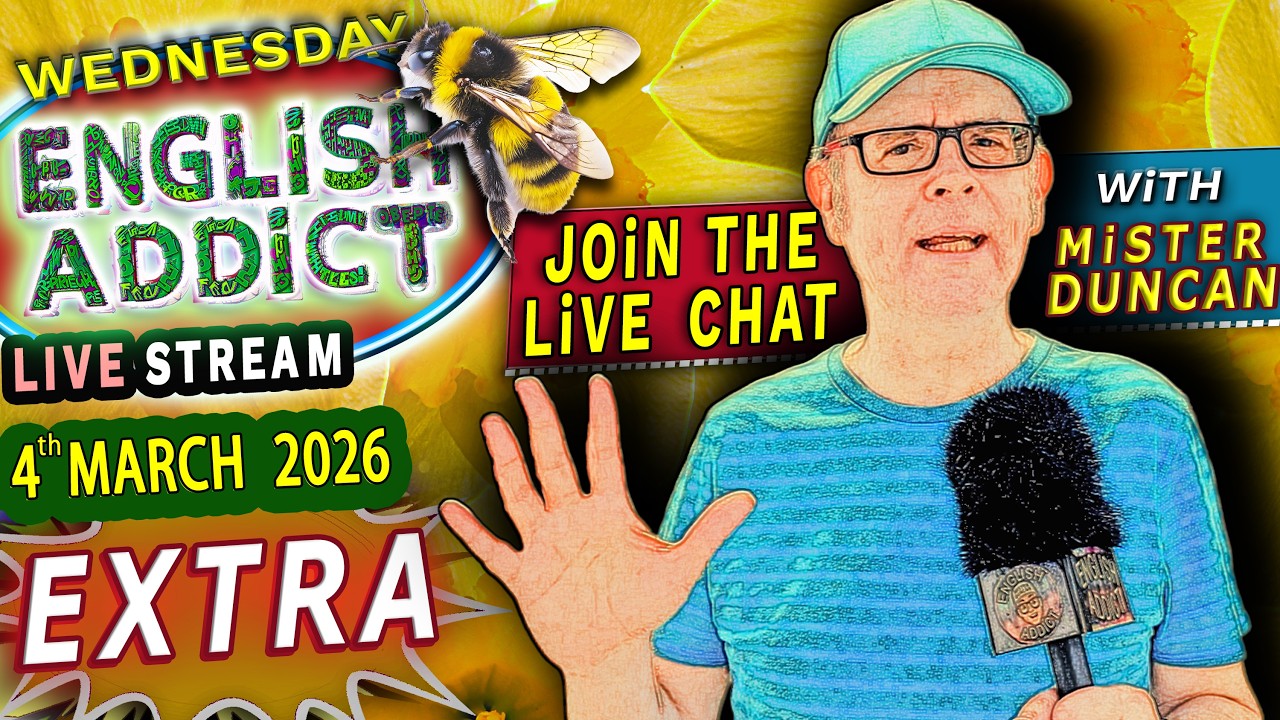 English Addict 🌻SPRING EXTRA 🔴LIVE STREAM / Wednesday 4th MARCH 2026 / Listen, Chat & Learn English