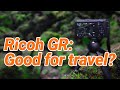 Ricoh GR for Travel Photography Review: Around the World in 80 Photos