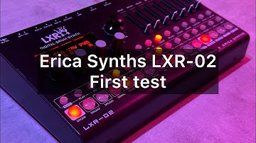 First jam with the Erica Synth LXR-02￼