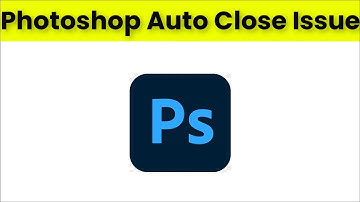 Photoshop Auto Close Issue Windows