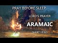 Priere du seigneur en aramaiqueprier avant de sommeil