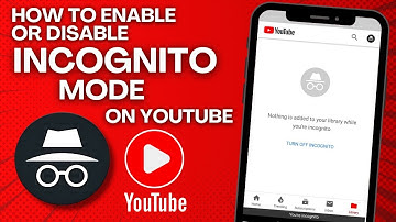 How To Enable Or Disable Incognito Mode On Youtube