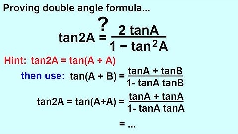PreCalculus - Trigonometry: Trig Identities (25 of 57) Double Angle Formula Proved: Tangent