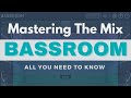 Bassroom by mastering the mix  all you need to know