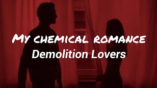 My Chemical Romance - Demolition Lovers (Lyrics)