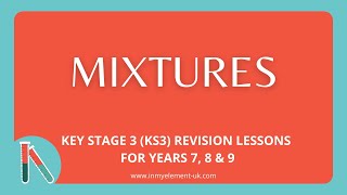 What is a Mixture, examples and key terms you need to know -  Chemistry Revision (Years 7, 8 & 9)