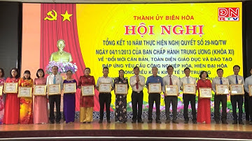 TP.Biên Hòa: Tổng kết 10 năm thực hiện Nghị quyết số 29-NQ/TW về đổi mới căn bản toàn diện giáo dục