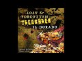 Lost and Forgotten Treasures - S01E01 - El Dorado