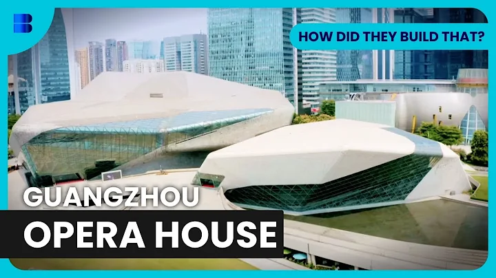 Guangzhou Opera House Unveiled - How Did They Build That? - S01 EP06 - Engineering Documentary - DayDayNews