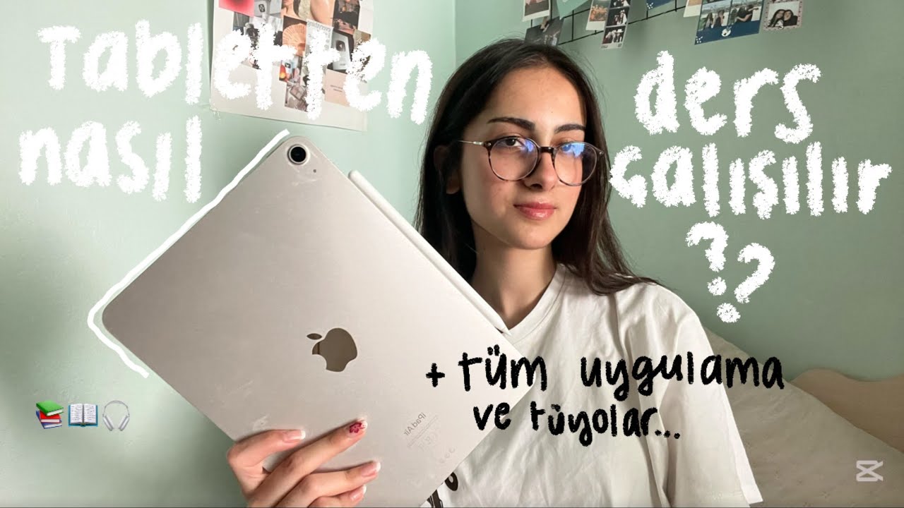 TABLETTEN NASIL DERS ÇALIŞILIR? / İHTİYACINIZ OLAN HER ŞEY!💓