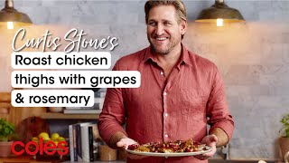 Curtis Stone’s Roast Chicken Thighs with Grapes and Rosemary | Cooking with Curtis Stone | Coles