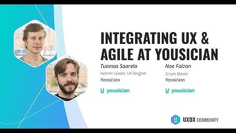 Integrating UX & Agile at Yousician, Tuomas Saarela, UX Designer