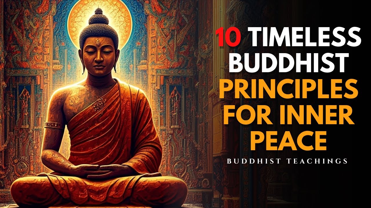 10 Timeless Buddhist Principles for Inner Peace | Buddhism's Guide to ...