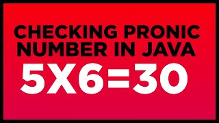 Pronic Number Checking in java