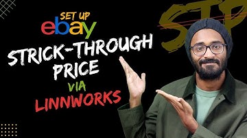 Set up eBay Strike-Through Price via Linnworks | Complete Guideline of eBay STP 2023