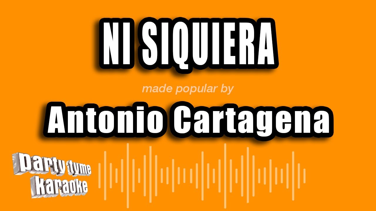 antonio-cartagena-ni-siquiera-versi-n-karaoke-youtube