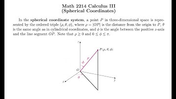 MAT 2214 Section 2.7: Cylindrical and Spherical Coordinates (Part 2, Spherical Coordinates)