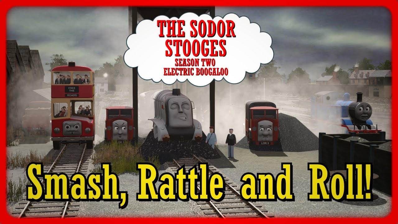 The Sodor Stooges - Smash, Rattle and Roll!