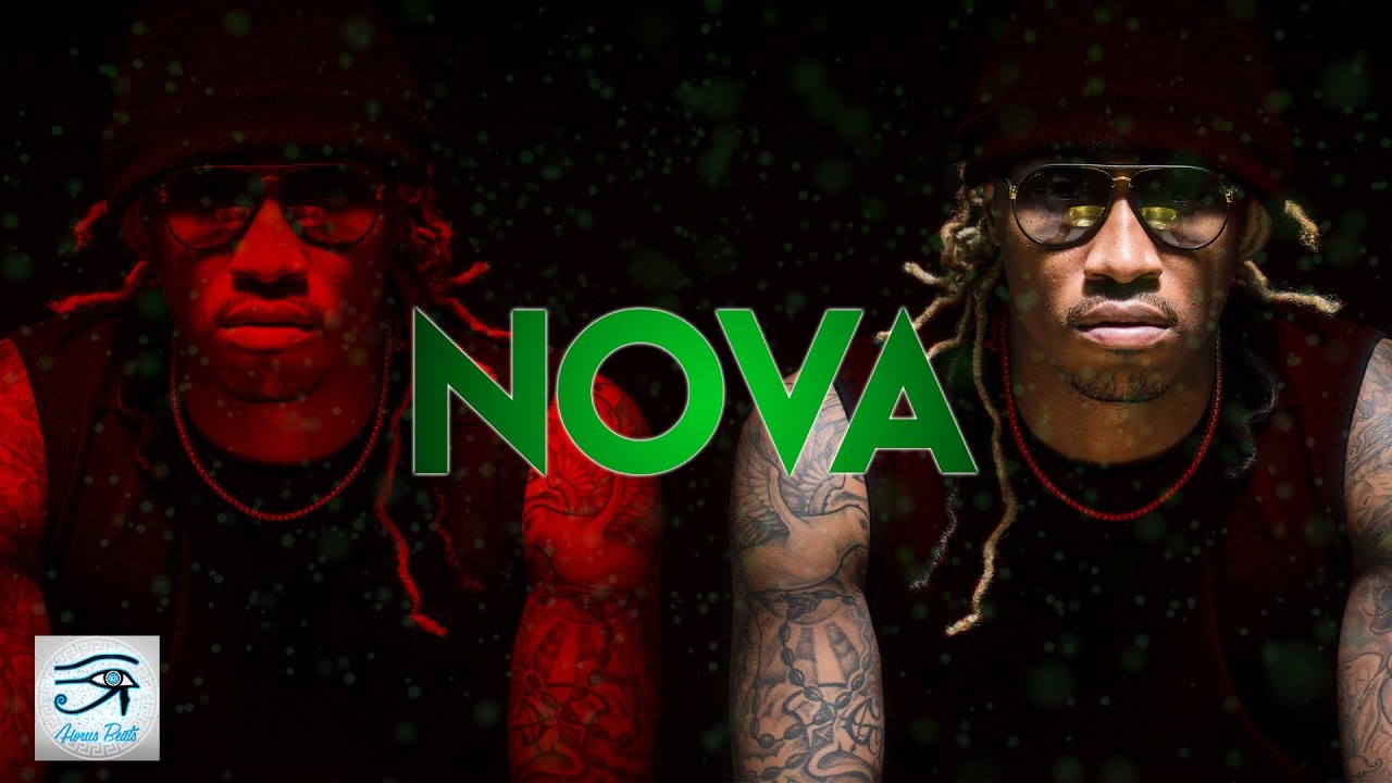 [FREE] Future x Young Thug "Nova" (Type Beat) Prod. By Horus 2017