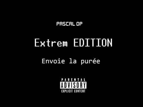 Pascal OP - Envoie la purée