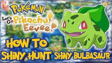 HOW TO SHINY HUNT BULBASAUR IN 24 HOURS! - Pokemon Let