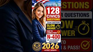 2026 U.S. Citizenship Test | Easy-to-Remember Answers for the  Interview | 128 Civics Questions