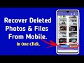 How to Recover Deleted Photos and Files From Mobile in one Click | Tech Nand.