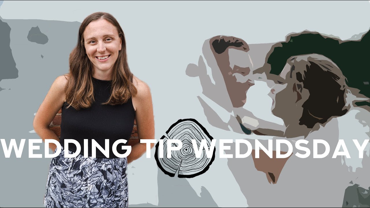 Wedding Tip Wednesday #1 | Wedding Advice from a Wedding Videographer