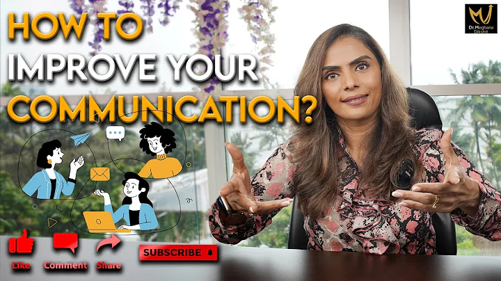 Secrets of Effective and Improved Communication Skills  - Dr. Meghana Dikshit