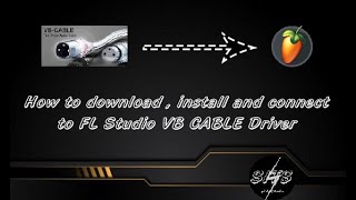 How to download , install & connect to FL Studio VB Cable Driver Pack