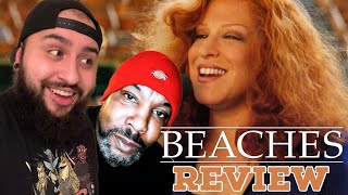 Beaches (1988) - Movie Review (w/ BLACKTASTIC MEDIA) *SPOILERS*
