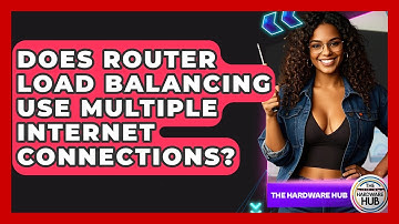 Does Router Load Balancing Use Multiple Internet Connections? - The Hardware Hub