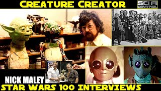 NICK MALEY - Creature Creator Part 1 - Star Wars 100 Interviews