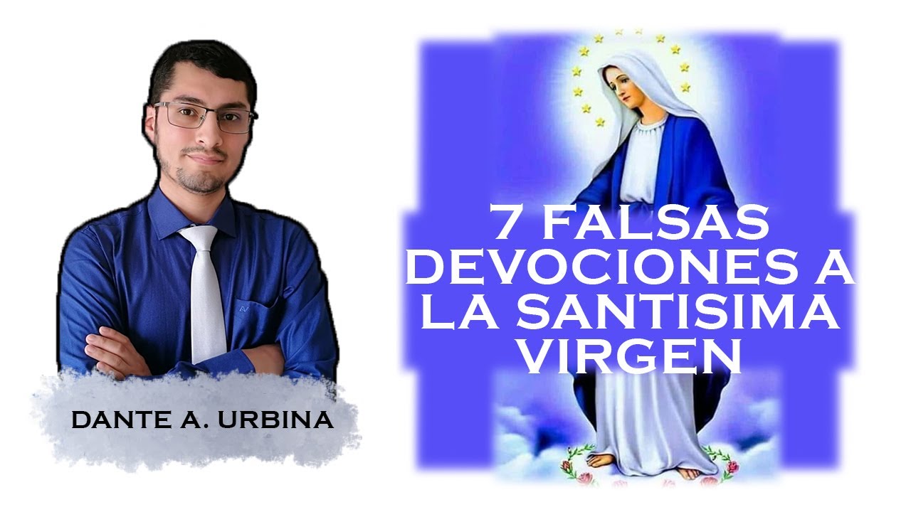 Cómo NO ser devoto de María: 7 falsas devociones a la Santísima Virgen