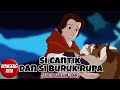 KISAH SI CANTIK DAN SI BURUK RUPA ~ Cerita Sebelum Tidur | Dongeng Kita