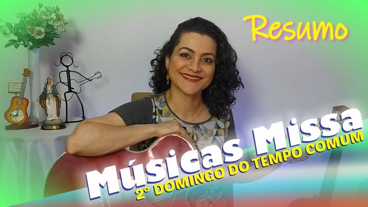 MÚSICAS PARA O 2º DOMINGO DO TEMPO COMUM ANO C (Resumo) - YouTube
